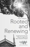 Cover of Rooted and Renewing