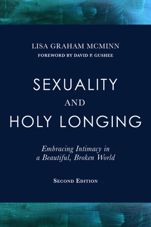 Cover of Sexuality and Holy Longing, 2nd Edition