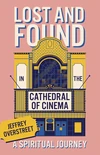 Cover of Lost & Found in the Cathedral of Cinema