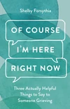 Cover of Of Course I'm Here Right Now