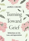 Cover of Turning Toward Grief