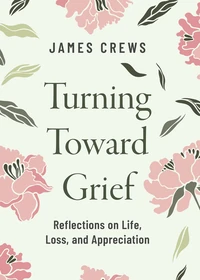 Cover of Turning Toward Grief