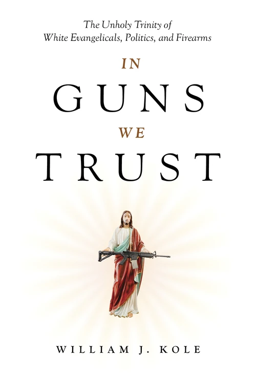 Cover of In Guns We Trust