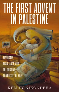 Cover of The First Advent in Palestine