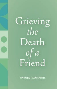Cover of Grieving the Death of a Friend