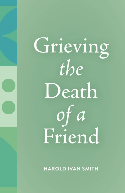 Cover of Grieving the Death of a Friend