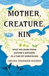 Cover of Mother, Creature, Kin