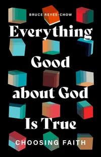 Cover of Everything Good about God Is True