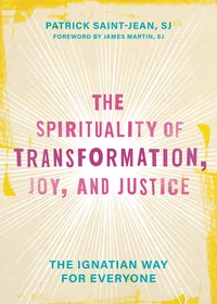 Cover of The Spirituality of Transformation, Joy, and Justice