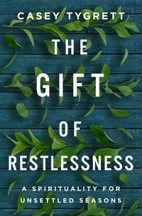 Cover of The Gift of Restlessness