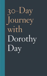 Cover of 30-Day Journey with Dorothy Day