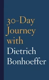 Cover of 30-Day Journey with Dietrich Bonhoeffer