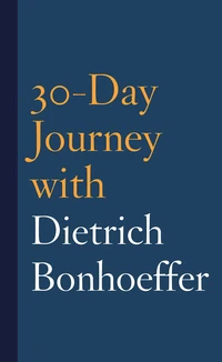 Cover of 30-Day Journey with Dietrich Bonhoeffer