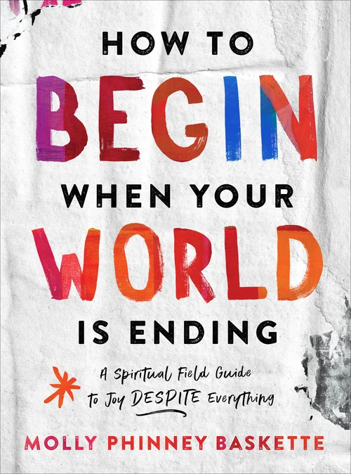 Cover of How to Begin When Your World Is Ending