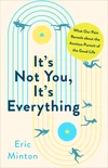 Cover of It's Not You, It's Everything