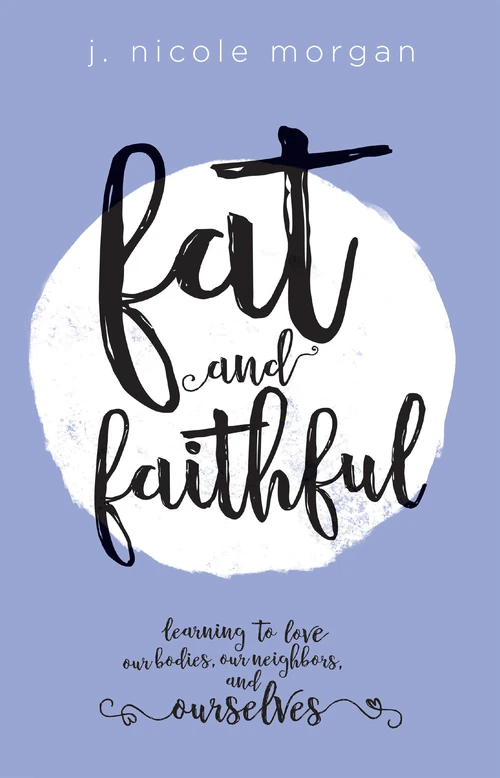 Cover of Fat and Faithful
