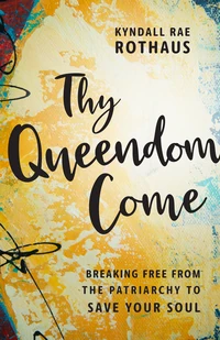 Cover of Thy Queendom Come