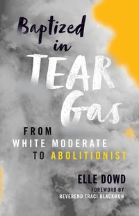 Cover of Baptized in Tear Gas