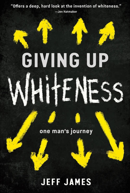 Cover of Giving Up Whiteness