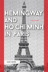 Cover of Hemingway and Ho Chi Minh in Paris
