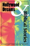 Cover of Hollywood Dreams and Biblical Stories