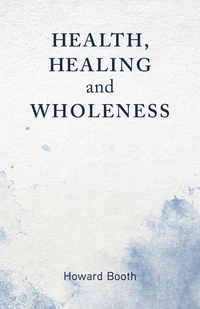 Cover of Health, Healing, and Wholeness