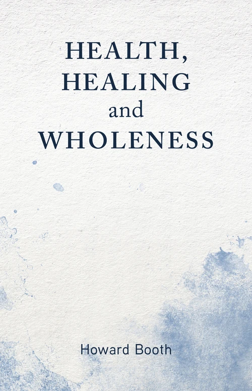 Cover of Health, Healing, and Wholeness