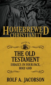 Cover of The Homebrewed Christianity Guide to the Old Testament