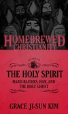 Cover of The Homebrewed Christianity Guide to the Holy Spirit