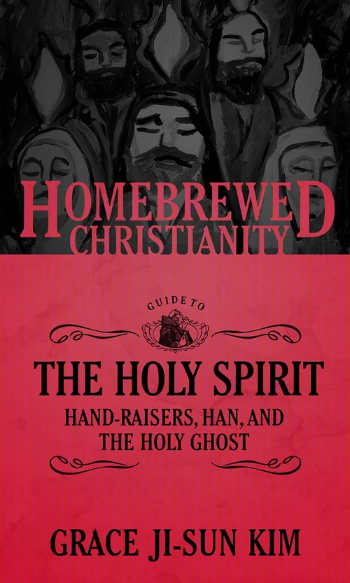 Cover of The Homebrewed Christianity Guide to the Holy Spirit
