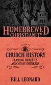 Cover of The Homebrewed Christianity Guide to Church History