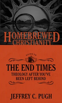 Cover of The Homebrewed Christianity Guide to the End Times
