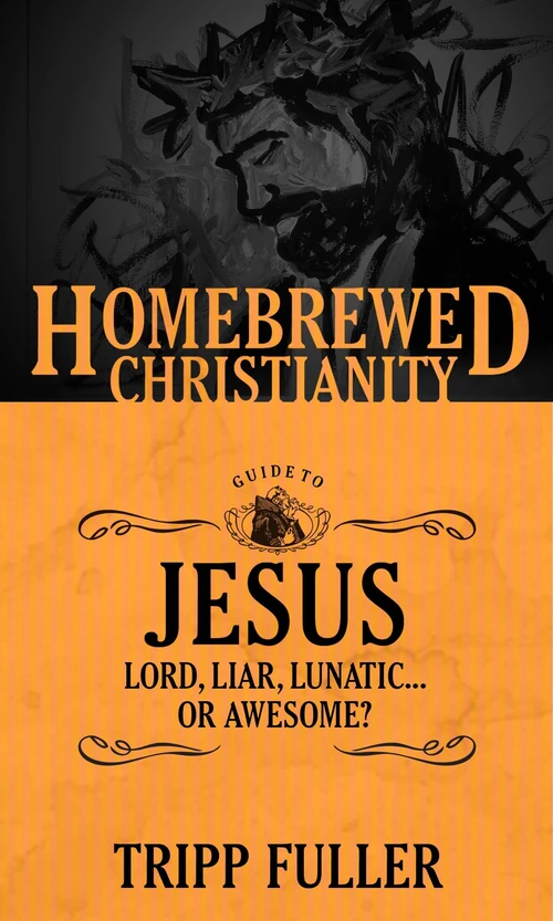 Cover of The Homebrewed Christianity Guide to Jesus