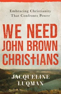 Cover of We Need John Brown Christians