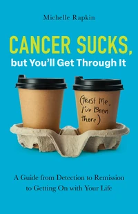 Cover of Cancer Sucks, but You’ll Get Through It