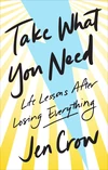 Cover of Take What You Need