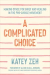 Cover of A Complicated Choice