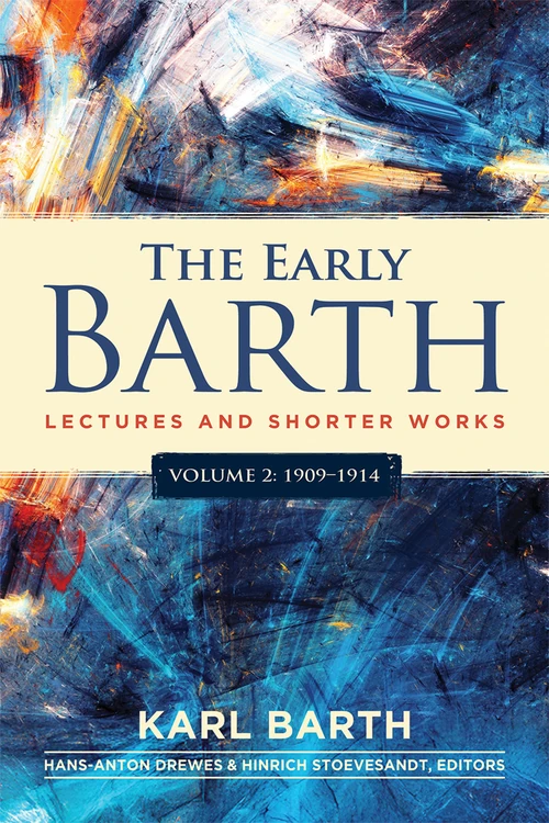 Cover of The Early Barth – Lectures and Shorter Works