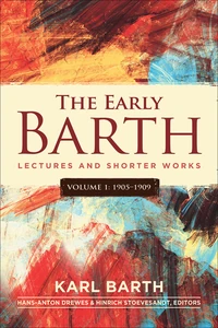 Cover of The Early Barth – Lectures and Shorter Works