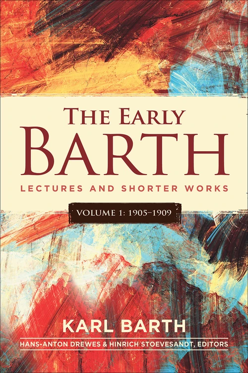 Cover of The Early Barth – Lectures and Shorter Works