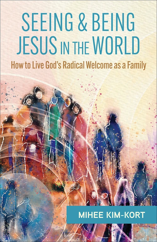 Cover of Seeing and Being Jesus in the World