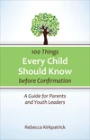 Cover of 100 Things Every Child Should Know before Confirmation