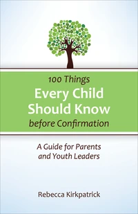 Cover of 100 Things Every Child Should Know before Confirmation