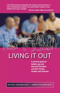 Cover of Living it Out: A Survival Guide for Lesbian, Gay and Bisexual Christians and Their Friends, Families and Churches