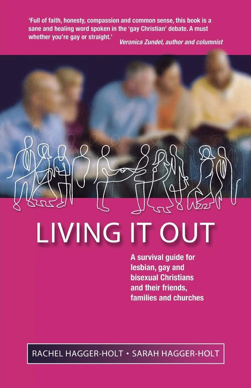 Cover of Living it Out: A Survival Guide for Lesbian, Gay and Bisexual Christians and Their Friends, Families and Churches