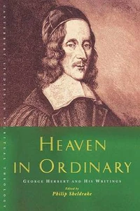 Cover of Heaven in Ordinary: George Herbert and His Writings