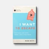 Cover of I Want to Escape