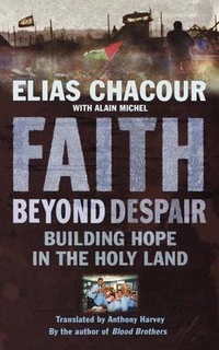 Cover of Faith Beyond Despair: Building Hope in the Holy Land
