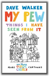 Cover of My Pew: Things I Have Seen from It: More Dave Walker Cartoons