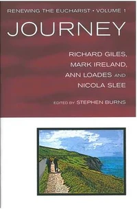 Cover of Renewing the Eucharist Vol 1: Journey